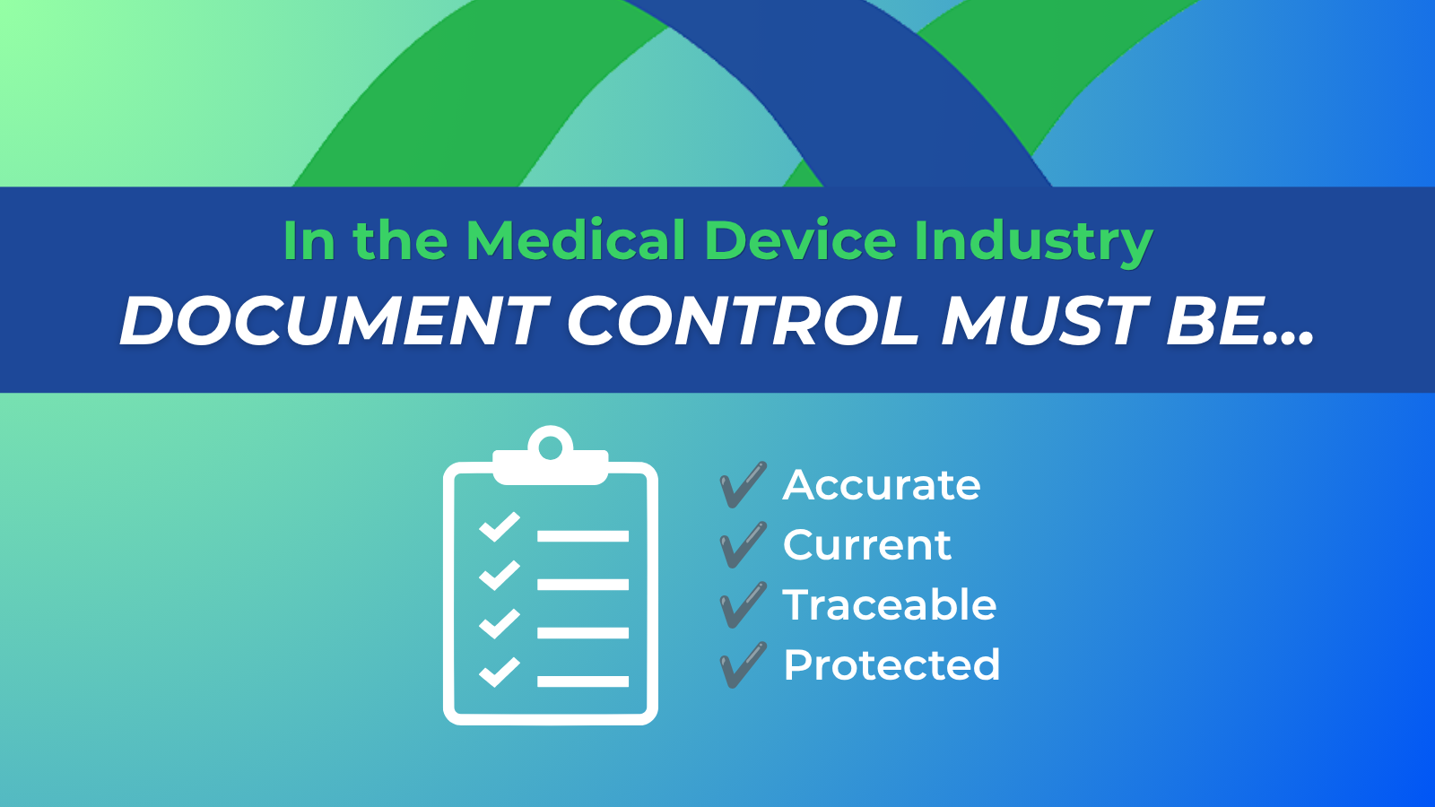 Document Control in Medical Device Quality Management: Why Every Controlled Document Matters